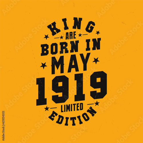 King are born in May 1919. King are born in May 1919 Retro Vintage Birthday