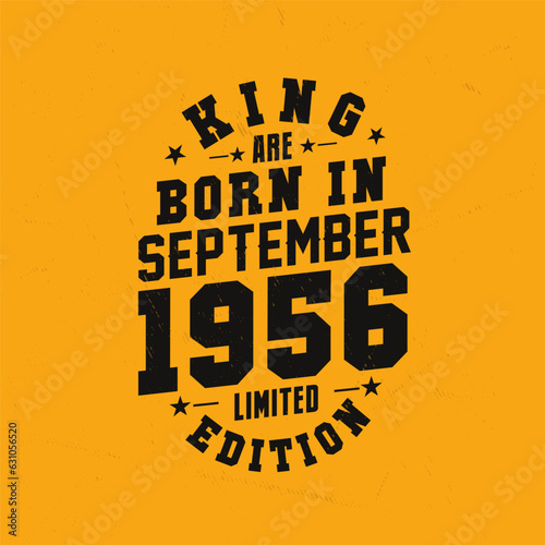 King are born in September 1956. King are born in September 1956 Retro Vintage Birthday