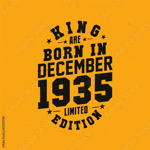 King are born in December 1935. King are born in December 1935 Retro Vintage Birthday