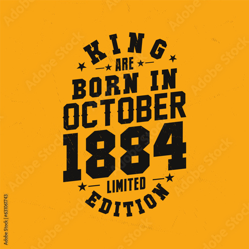 King are born in October 1884. King are born in October 1884 Retro Vintage Birthday