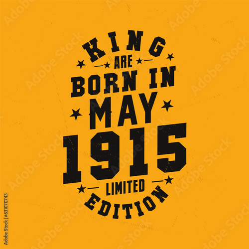 King are born in May 1915. King are born in May 1915 Retro Vintage Birthday