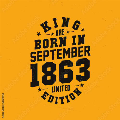 King are born in September 1863. King are born in September 1863 Retro Vintage Birthday