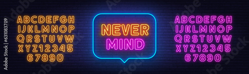 Never Mind neon lettering on brick wall background.