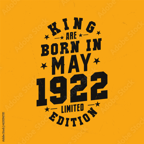 King are born in May 1922. King are born in May 1922 Retro Vintage Birthday