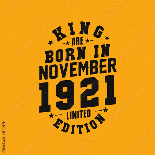 King are born in November 1921. King are born in November 1921 Retro Vintage Birthday
