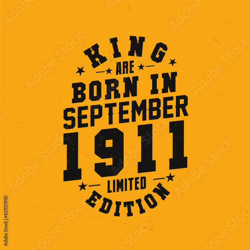 King are born in September 1911. King are born in September 1911 Retro Vintage Birthday