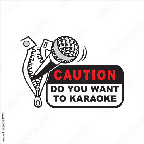 mic vector and warning (coution, do you want to karaoke) can be used as graphic design photo