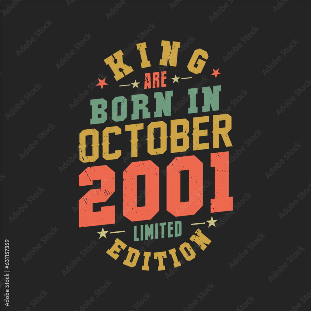 King are born in October 2001. King are born in October 2001 Retro Vintage Birthday