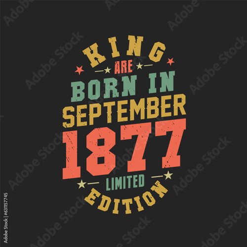 King are born in September 1877. King are born in September 1877 Retro Vintage Birthday