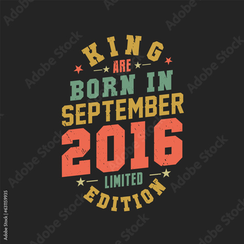 King are born in September 2016. King are born in September 2016 Retro Vintage Birthday