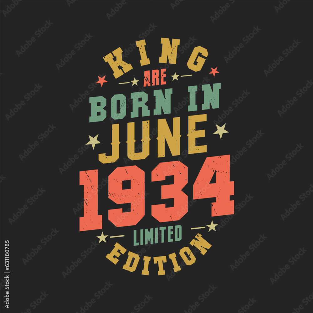 King are born in June 1934. King are born in June 1934 Retro Vintage Birthday