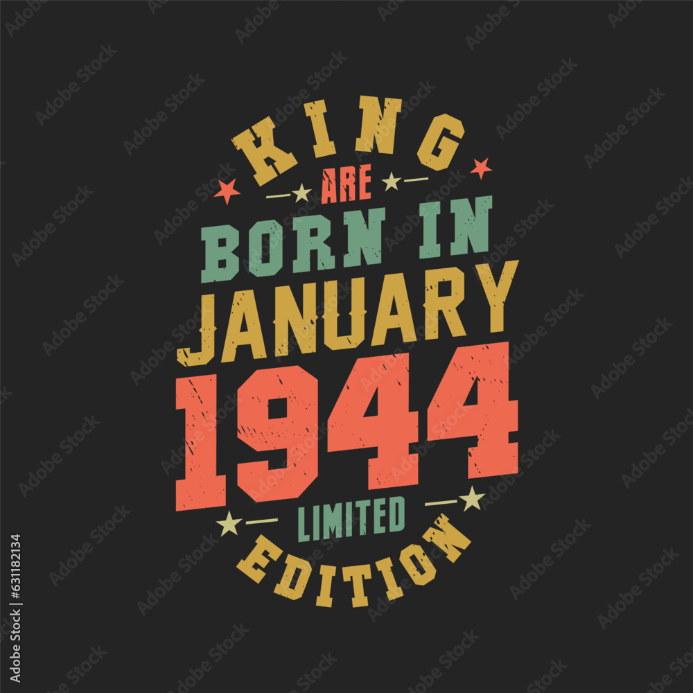 King are born in January 1944. King are born in January 1944 Retro Vintage Birthday
