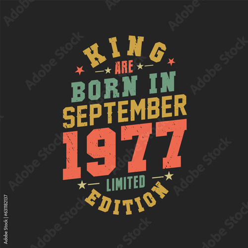 King are born in September 1977. King are born in September 1977 Retro Vintage Birthday