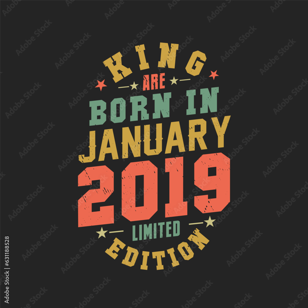 King are born in January 2019. King are born in January 2019 Retro Vintage Birthday