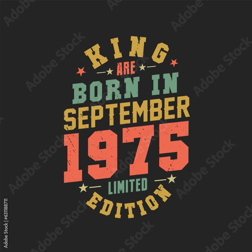 King are born in September 1975. King are born in September 1975 Retro Vintage Birthday