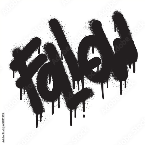 Sprayed follow font graffiti with over spray in black over white.Vector Illustration for printing, backgrounds, posters, stickers.;