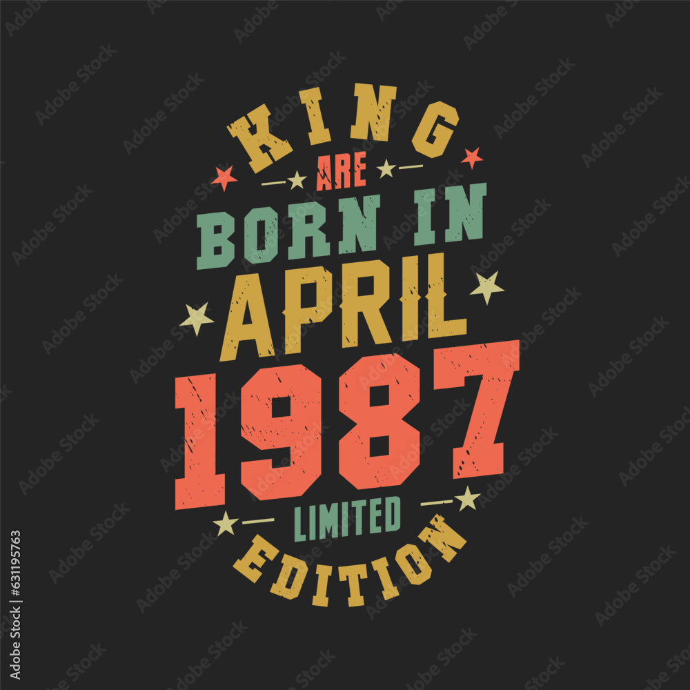 Obraz premium King are born in April 1987. King are born in April 1987 Retro Vintage Birthday