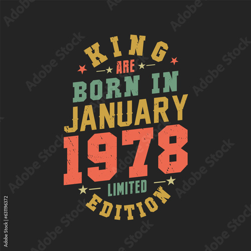 King are born in January 1978. King are born in January 1978 Retro Vintage Birthday