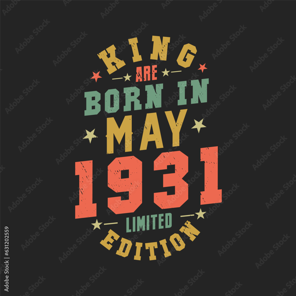King are born in May 1931. King are born in May 1931 Retro Vintage Birthday