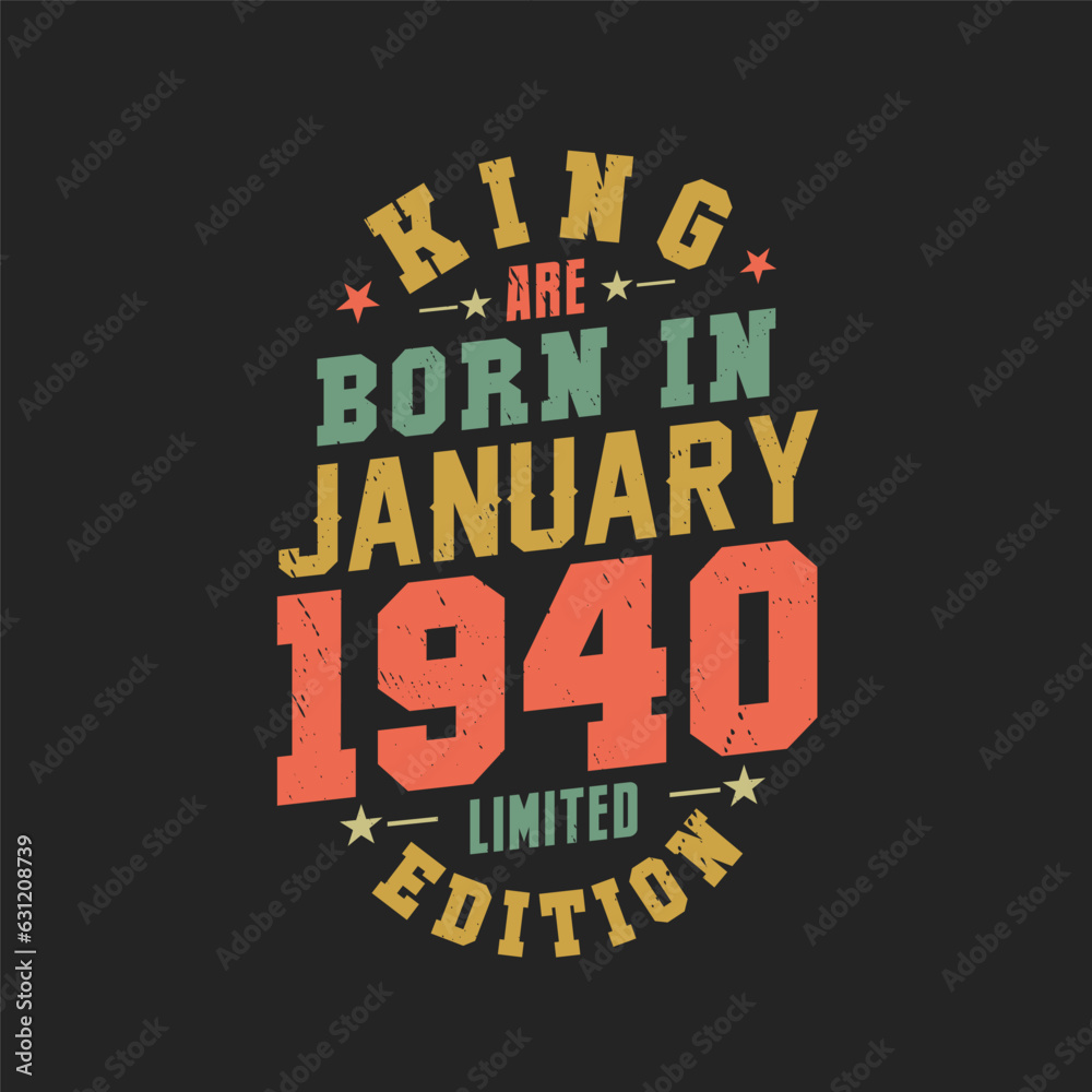 King are born in January 1940. King are born in January 1940 Retro Vintage Birthday