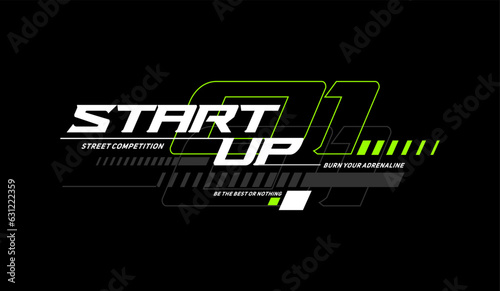 Start up, abstract typography motivational quotes modern design slogan. Vector illustration graphics for print t shirt, apparel, background, poster, banner, postcard or social media content.
