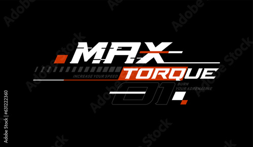 Maximum torque, abstract typography motivational quotes modern design slogan. Vector illustration graphics for print t shirt, apparel, background, poster, banner, postcard or social media content.
