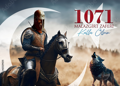 On August 26, 1071, the Battle of Malazgirt, won by Alp Arslan, ruler of the Great Seljuk Empire, and the wolf, the symbol of the Turk. English translation: 