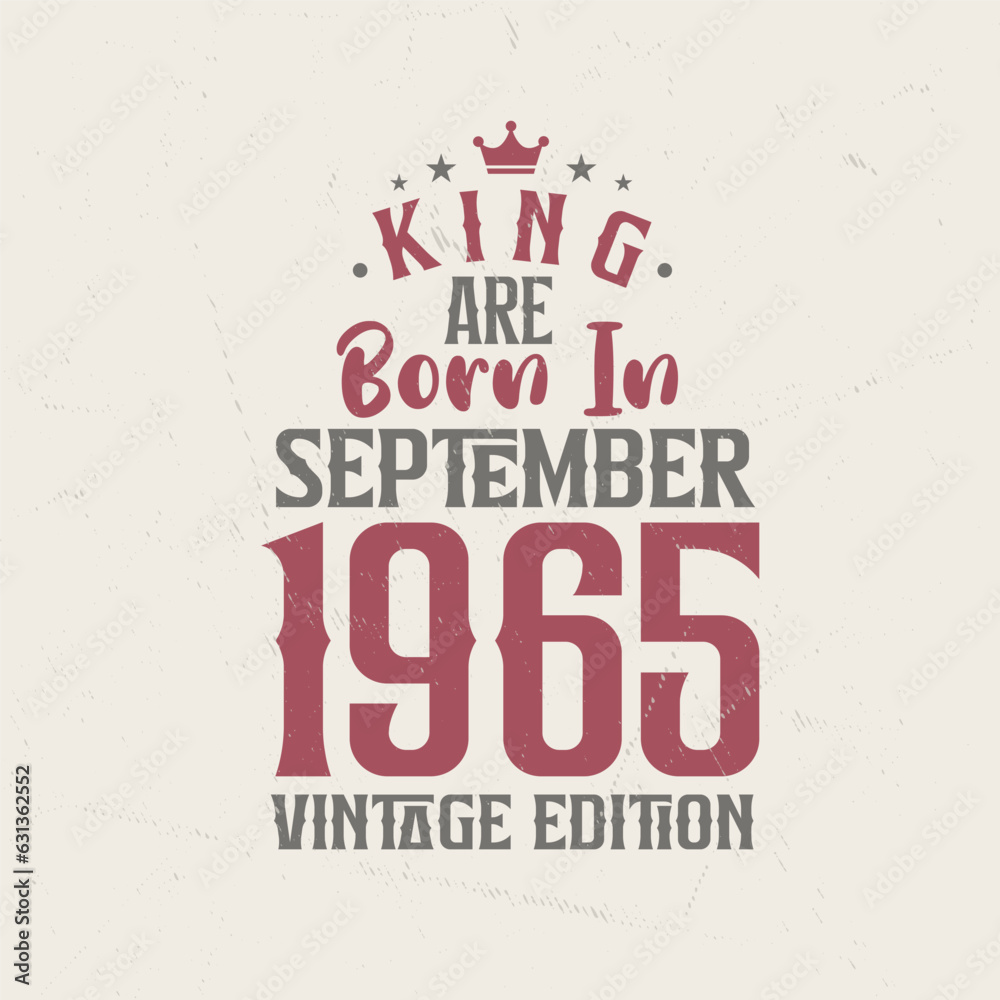 Obraz premium King are born in September 1965 Vintage edition. King are born in September 1965 Retro Vintage Birthday Vintage edition