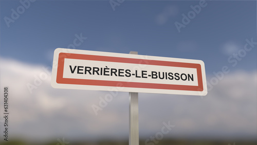 A sign at Verrières-le-Buisson town entrance, sign of the city of Verrières le Buisson. Entrance to the municipality. © maurice norbert