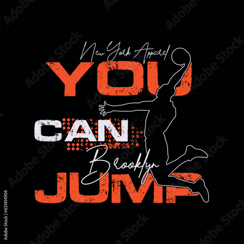 Vector Basketball YOU CAN JUMP. Sport typography, t-shirt graphics, poster, banner, flyer, print and postcard,DTF Print