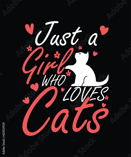 Just a girl who loves cats tshirt design