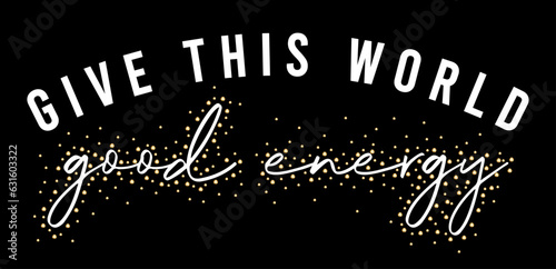 shiny slogan graphic for t shirt