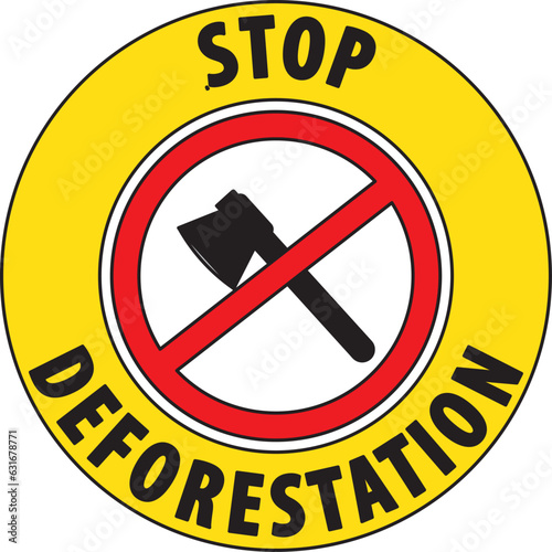 Deforestation prohibited in this area sign vector