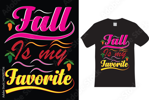 Fall is my favorite. I am a professional t-shirt designer Fall, T-shirt, T shirt design, Fall Thanksgiving, gobble on, Festival, Holidays, orange, Turkey, Special T-shirt Design, pumpkin, vector.