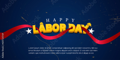 Happy Labor Day September 4th with yellow text in 3d. Blue background and red ribbon, vector poster design.