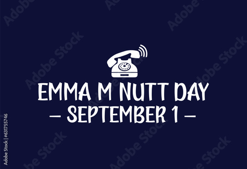 Happy Emma M. Nutt Day, September 01 photo