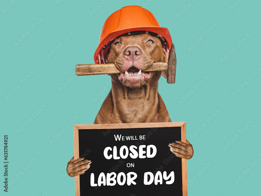 Signboard with the inscription We will be closed on Labor Day. Cute