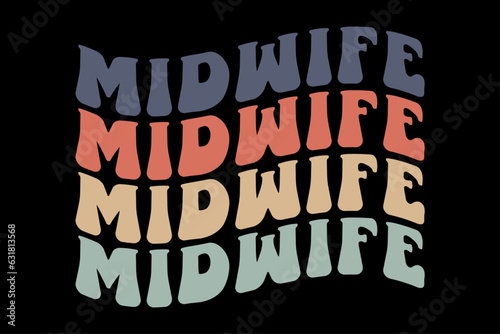 Midwife Retro Groovy Wavy T Shirt Design
