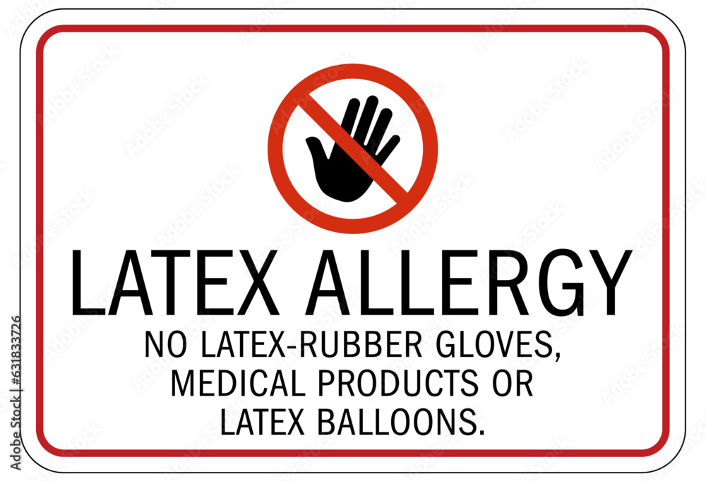 Gloves sign and labels latex allergy, no latex rubber gloves, medical products or latex balloons Gloves sign and labels latex allergy, no latex rubber gloves, medical products or latex balloons