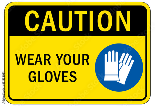 Gloves sign and labels wear your gloves