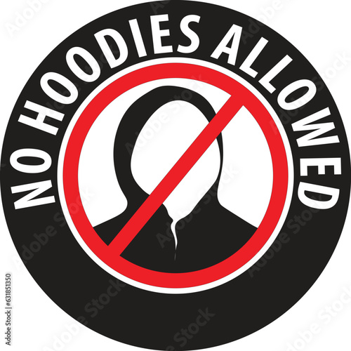 No hoodies allowed sign vector