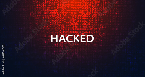abstract binary signal or are warned hacked by viruses, malware or hackers on a red digital background.