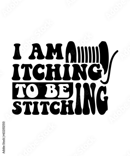 I am itching to be stitching svg