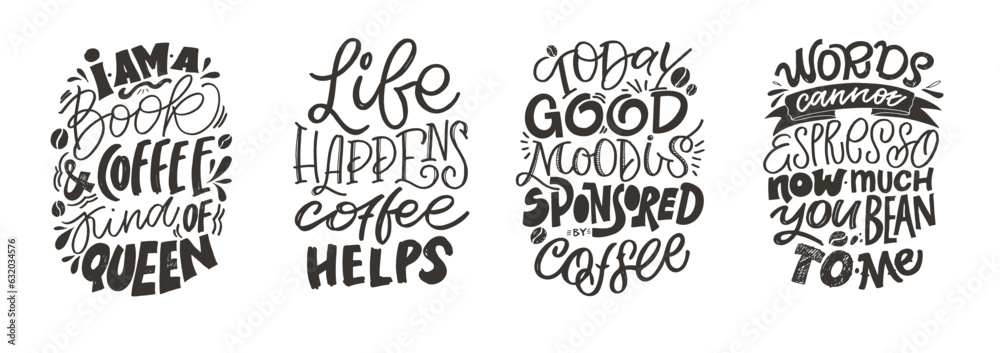 Fototapeta premium Set with hand drawn lettering quotes in modern calligraphy style about Coffee. Slogans for print and poster design. Vector illustration