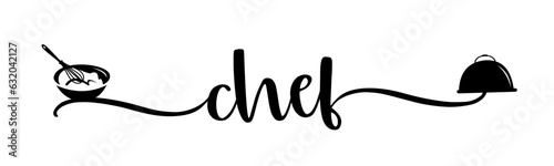 Chef vector logo. Design for food poster, flyer, banner, menu restaurant. Hand drawn calligraphy quote text. Typography chef logo icon. Signboard chef word.