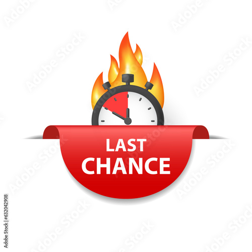 Last chance icon. Concept of limited time offer, countdown. Burning timer with ribbon and tag.