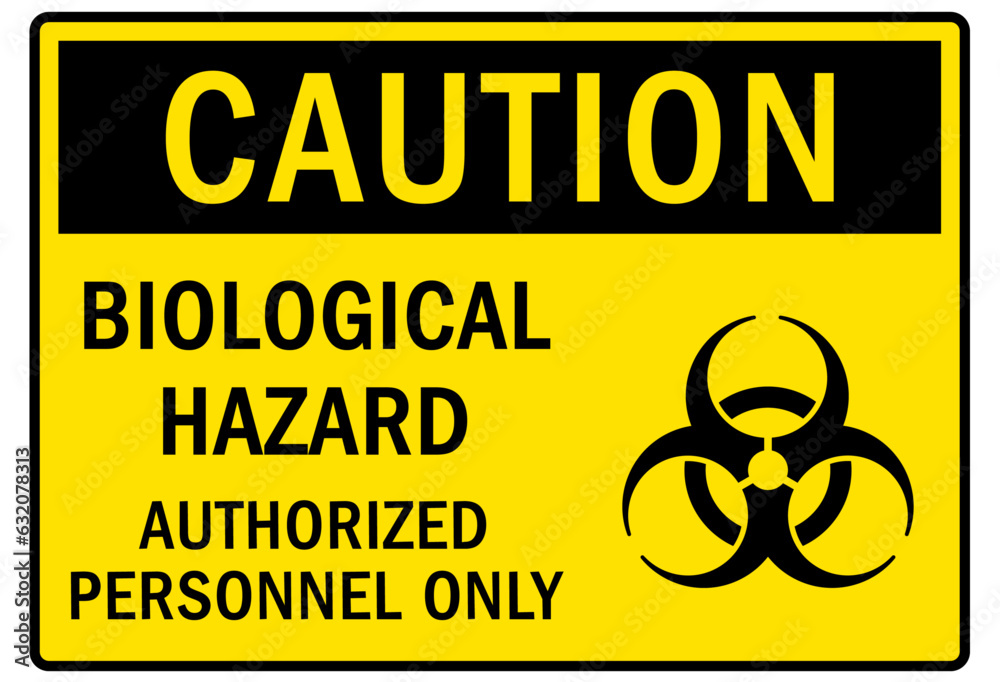 Obraz premium Biological hazard warning sign and labels authorized personnel only