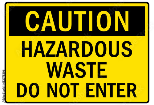 Biological hazard warning sign and labels hazardous waste do not enter