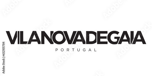 Vila Nova de Gaia in the Portugal emblem. The design features a geometric style, vector illustration with bold typography in a modern font. The graphic slogan lettering.