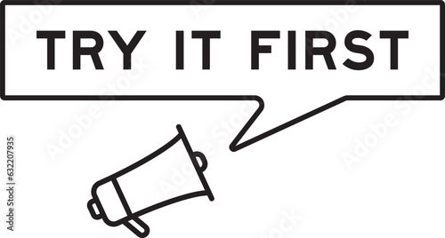 Megaphone icon with speech bubble in word try it first on white background